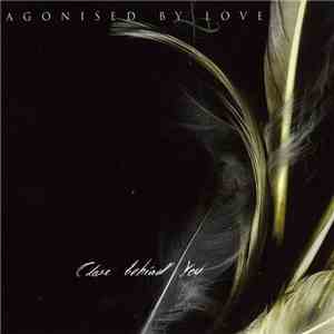 Agonised By Love - Close Behind You download flac mp3