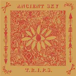 Ancient Sky - T.R.I.P.S. download flac mp3