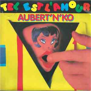 Aubert'n'Ko - Tel Est L'amour download flac mp3