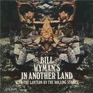 Bill Wyman - The Rolling Stones - In Another Land / The Lantern download flac mp3