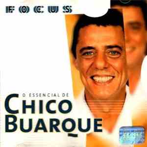 Chico Buarque - Focus: O Essencial de Chico Buarque download flac mp3