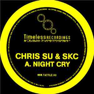 Chris Su & SKC / Tactile  - Night Cry / Spaced Out download flac mp3