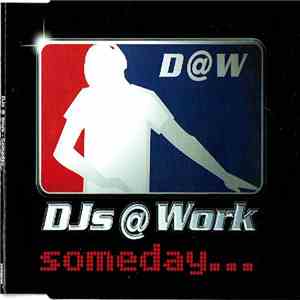 DJs @ Work - Someday... download flac mp3