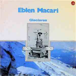 Eblen Macari - Glaciares flac mp3 download