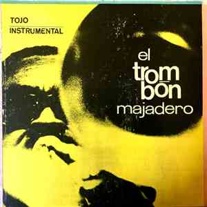 Generoso Jiménes "Tojo" Y Su Orquesta - El Trombon Majadero download flac mp3