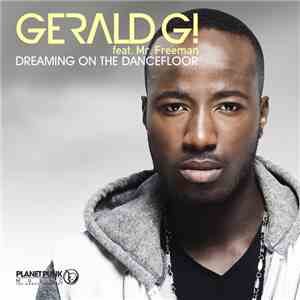 Gerald G! Feat. Mr. Freeman - Dreaming On The Dancefloor download flac mp3
