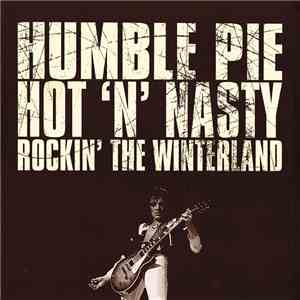 Humble Pie - Hot 'N' Nasty Rockin' The Winterland flac mp3 download