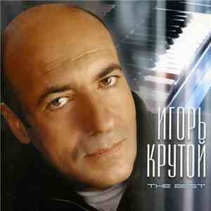 Игорь Крутой - The Best download flac mp3