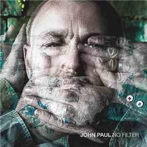 John Paul  - No Filter download flac mp3
