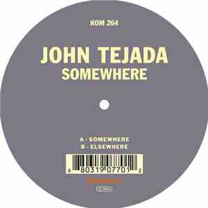 John Tejada - Somewhere download flac mp3
