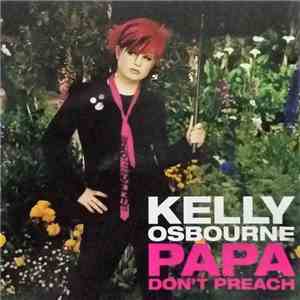 Kelly Osbourne - Papa Don't Preach download flac mp3