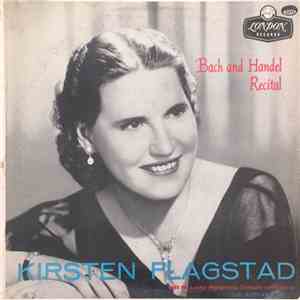 Kirsten Flagstad, The London Philharmonic Orchestra Conducted By Sir Adrian Boult - Bach And Handel Recital download flac mp3