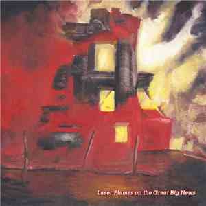 Laser Flames On The Great Big News - Laser Flames On The Great Big News download flac mp3