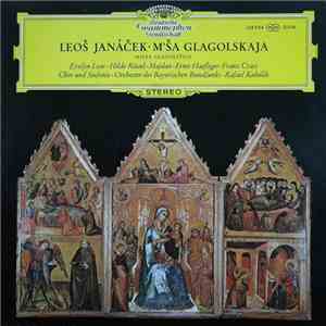 Leoš Janáček - Evelyn Lear • Hilde Rössel-Majdan • Ernst Haefliger • Franz Crass, Symphonie-Orchester Des Bayerischen Rundfunks • Rafael Kubelik, Chor Des Bayerischen Rundfunks - M´ša Glagolskaja download flac mp3
