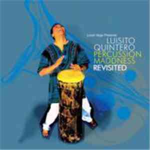 Louie Vega Presents Luisito Quintero - Percussion Maddness Revisited download flac mp3