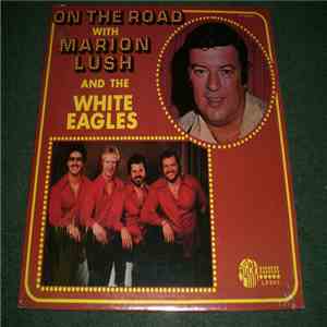 Marion Lush And The White Eagles - On The Road download flac mp3