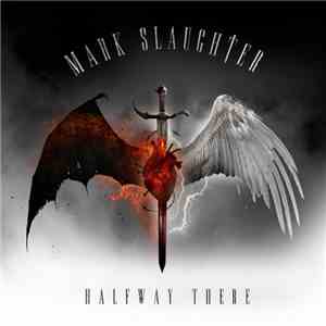 Mark Slaughter - Halfway There download flac mp3