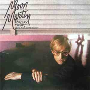 Moon Martin - Mystery Ticket flac mp3 download