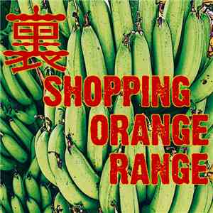 Orange Range - 裏Shopping download flac mp3