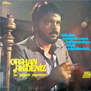 Orhan Akdeniz - Bu Şehirde Yaşanmaz download flac mp3