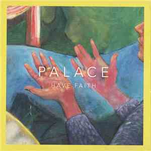 Palace  - Have Faith download flac mp3