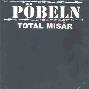Pöbeln - Total Misär download flac mp3