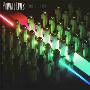 Private Lives  - No Future download flac mp3