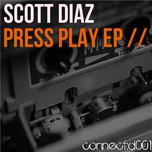 Scott Diaz - Press Play EP download flac mp3