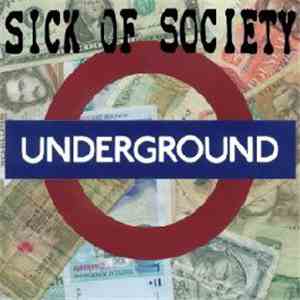 Sick Of Society  - Underground download flac mp3
