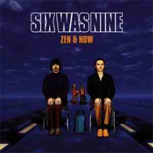 Six Was Nine - Zen & Now download flac mp3