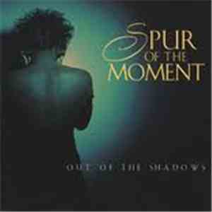 Spur Of The Moment  - Out Of The Shadows download flac mp3