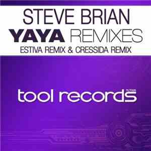Steve Brian - Yaya Remixes download flac mp3