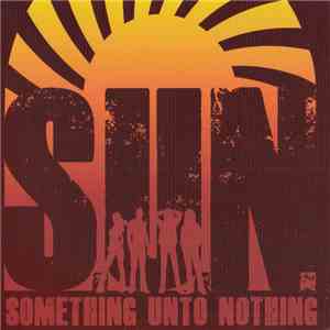 S.U.N.  - Something Unto Nothing download flac mp3