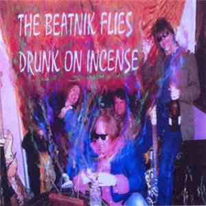 The Beatnik Flies - Drunk On Incense flac mp3 download