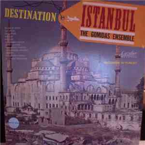 The Gomidas Ensemble - Destination Istanbul download flac mp3