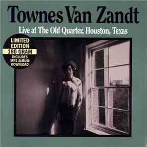 Townes Van Zandt - Live At The Old Quarter, Houston, Texas download flac mp3