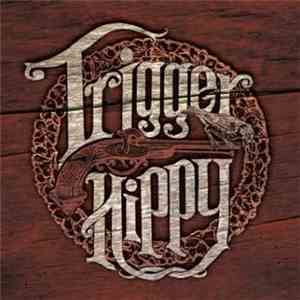 Trigger Hippy - Trigger Hippy download flac mp3