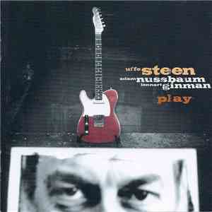 Uffe Steen / Adam Nussbaum / Lennart Ginman - Play download flac mp3