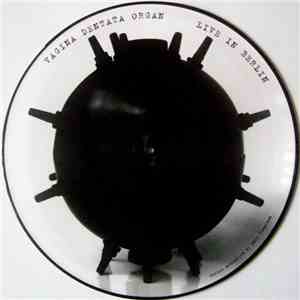 Vagina Dentata Organ - Live In Berlin download flac mp3