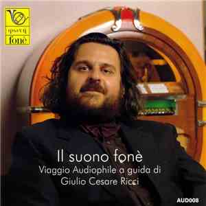 Various - Il Suono Fonè - Viaggio Audiophile a cura di Giulio Cesare Ricci download flac mp3