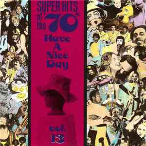 Various - Super Hits Of The '70s - Have A Nice Day, Vol. 13 download flac mp3