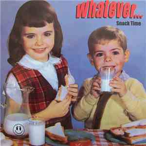 Whatever... - Snack Time download flac mp3