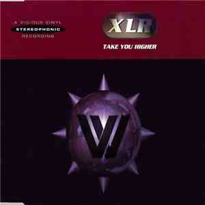 XLR - Take You Higher download flac mp3