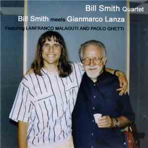 Bill Smith Quartet - Bill Smith Meets Gianmarco Lanza download flac mp3
