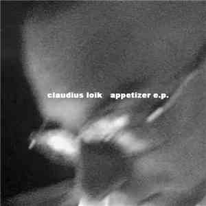 Claudius Loik - Appetizer E.P. download flac mp3
