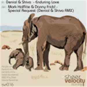 Denial, Shiva , Mark Halflite & Danny Fridd - Enduring Love / Special Request (Denial & Shiva Remix) download flac mp3