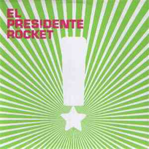 El Pres!dente - Rocket download flac mp3