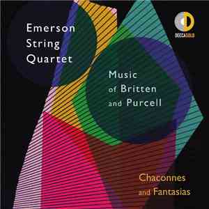 Emerson String Quartet - Chaconnes And Fantasias · Music Of Britten And Purcell download flac mp3