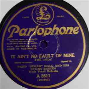 Fred "Sugar" Hall And His Sugar Babies - It Ain't No Fault Of Mine / I Got A "Code" In My "Doze" download flac mp3