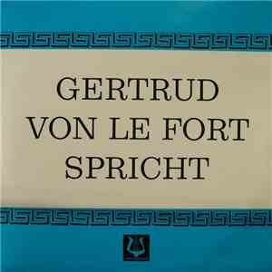 Gertrud Von Le Fort - Gertrud Von Le Fort Spricht download flac mp3
